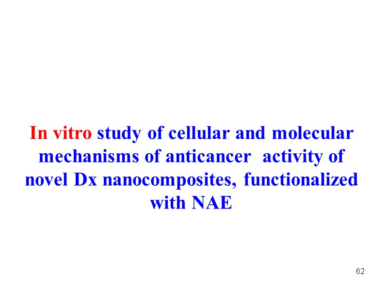 62 In vitro study of cellular and molecular mechanisms of anticancer  activity of